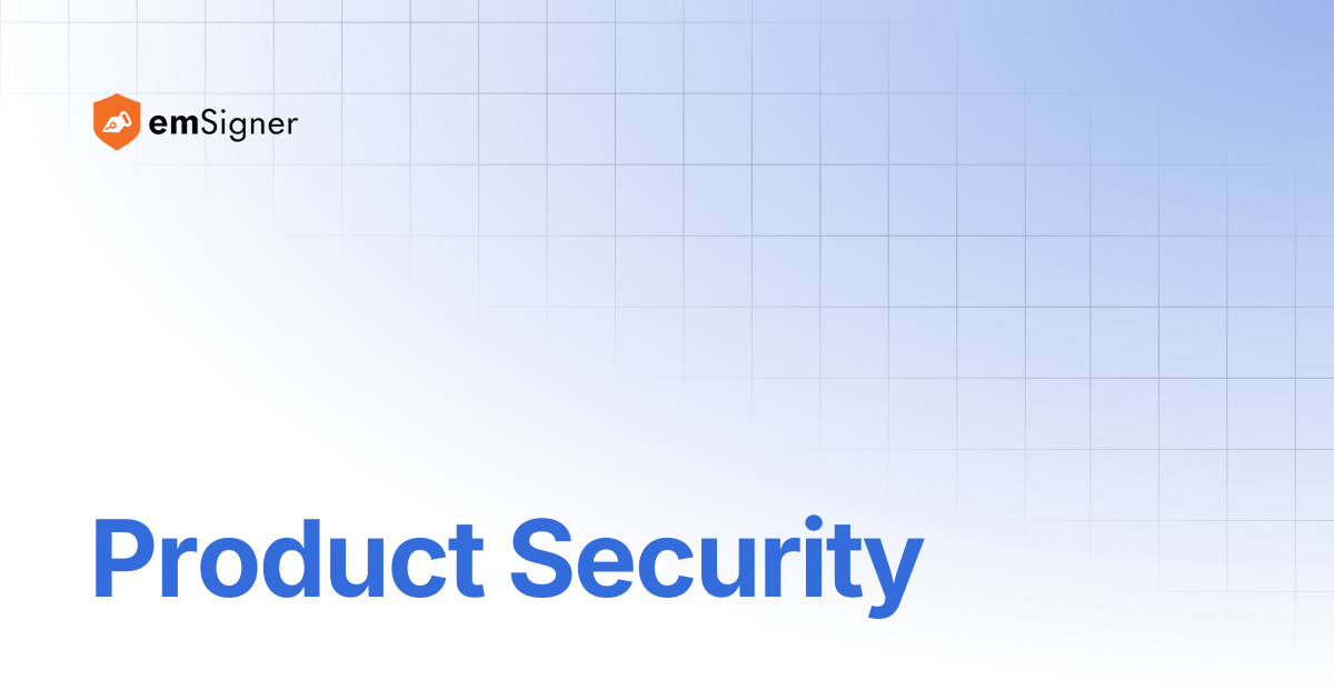 Product Security | emSigner Support Center